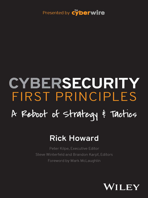 Title details for Cybersecurity First Principles by Rick Howard - Available